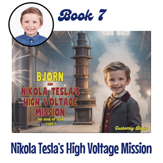 Book 7: Nikola Tesla’s High Voltage Mission